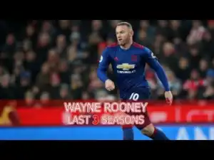 Video: WAYNE ROONEY ? ALL 37 GOALS IN THE LAST 3 SEASONS